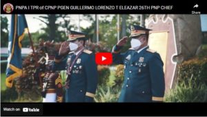PNPA I TPR of CPNP PGEN GUILLERMO LORENZO T ELEAZAR 26TH PNP CHIEF