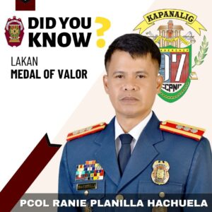 MEDAL OF VALOR AWARDEE – LAKAN PCOL RANIE PLANILLA HACHUELA